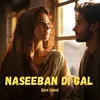 About Naseeban Di Gal Song