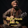 About Sangti Purane Bhul Ke Song