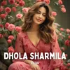 Dhola Sharmila