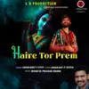 About Haire Tor Prem Song