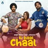 About Ki Haal Chaal Song