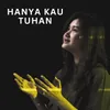 Hanya Kau Tuhan