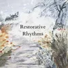 Restorative Rhythms