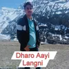 Dharo Aayi Langni