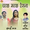 About Chatak Matak Rengna Song