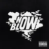 About Now Blow Song