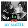 About La vie m'suffit Song