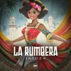 About La Rumbera Song