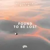 About Found to Be Lost Song