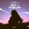 About Until I Found You Song