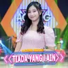 About Tiada Yang Lain Song