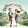 About Milih kowe Song