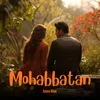 About Mohabbatan Song