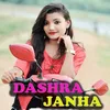 Dashra Janha