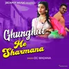 About Ghunghat Mein Sharmana Song