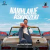 About Namhlanje Askhuzeki Song