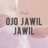 About Ojo Jawil Jawil Song