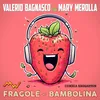 About Fragole / Bambolina Song