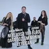 About Neylədisə, Yar Elədi / Qara Gözlüm Mənim / Leylican Song