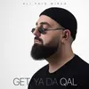 About Get, Ya Da Qal Song