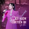 Hai Kỷ Niệm Một Chuyến Đi