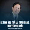 LK Tình Yêu Trả Lại Trăng Sao, Tình Yêu Vụt Mất