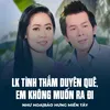 About LK Tình Thắm Duyên Quê, Em Không Muốn Ra Đi Song