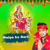 About Maiya ke Aarti Song