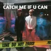 Catch Me If U Can