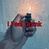 About I Feel Drunk Song