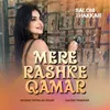 Mere Rashke Qamar