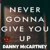 About Never Gonna Give You Up Instrumental Song