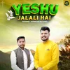 About Yeshu Jalali Hai Song