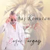 About Baş Komutan R.T.E. Song