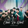 About Chai Ra Ghut Song