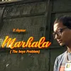 About Marhala (The boys Problem) Song