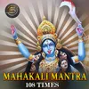 Mahakali Mantra 108 Times