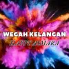 About Wegah Kelangan Song