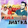 About Pehla Jhatka Song
