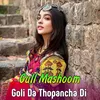 Goli Da Thopancha Di