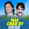 About Yaar Chad Dy Song