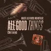 About All Good Things (Come To An End) Song