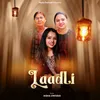 About Laadli Song