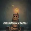 Imagination X Papali