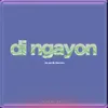 About Di Ngayon Song