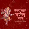 About Sankat Nashan Ganesh Stotra Song