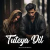 About Tuteya Dil Song