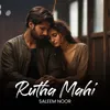 About Rutha Mahi Song