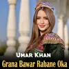 About Grana Bawar Rabane Oka Song
