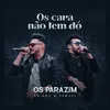 About Os Cara Não Tem Dó Song